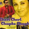 Chori Chori Chupke Chupke Songs