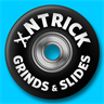 XNTRICK - GRINDS & SLIDES