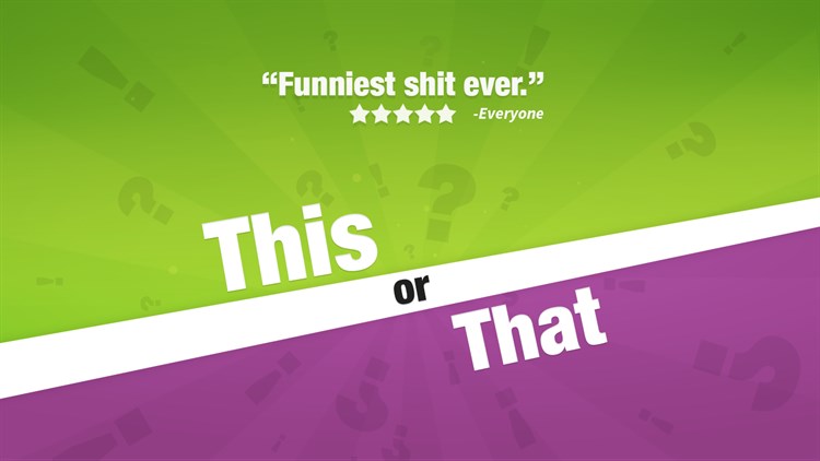 This or That.. - PC - (Windows)