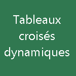 Tableaux croisés dynamiques