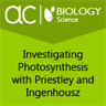 AC Biology: Investigating Photosynthesis with Priestley and Ingenhousz