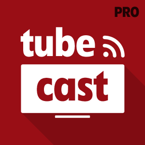 Tubecast for YouTube PRO