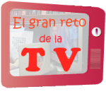 El gran reto de la TV